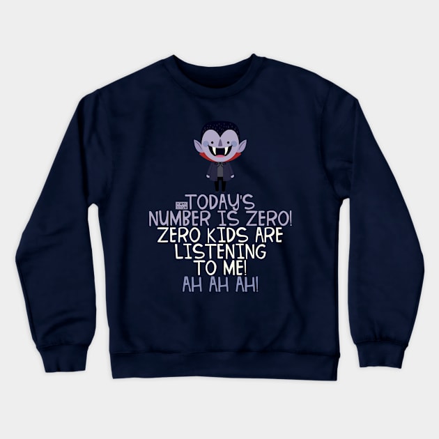 Zero Kids Listening Vampire Halloween Teachers' Day Crewneck Sweatshirt by porcodiseno